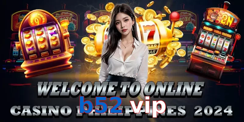 b52 vip