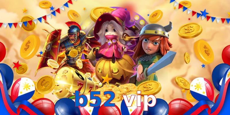 b52 vip